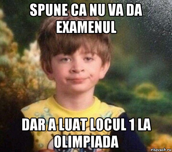 spune ca nu va da examenul dar a luat locul 1 la olimpiada, Мем Недовольный пацан