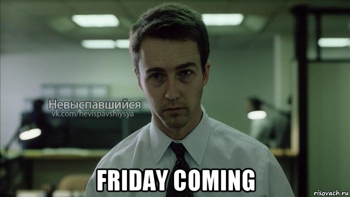  friday coming