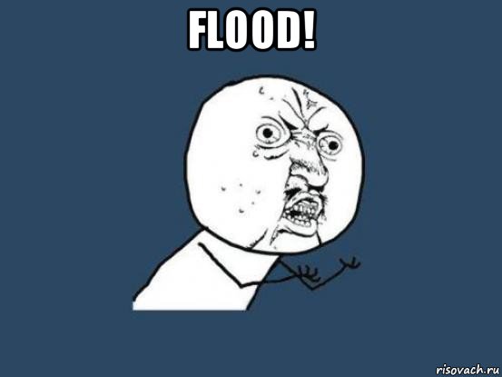 flood! , Мем Ну почему