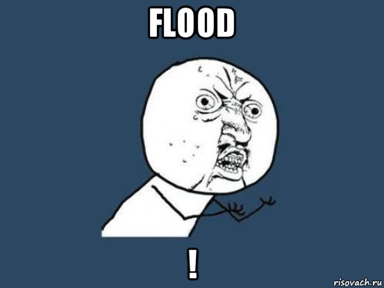 flood !, Мем Ну почему