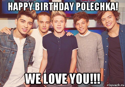 happy birthday polechka! we love you!!!