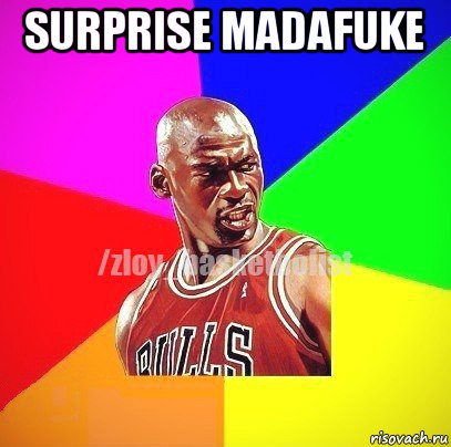 surprise madafuke 
