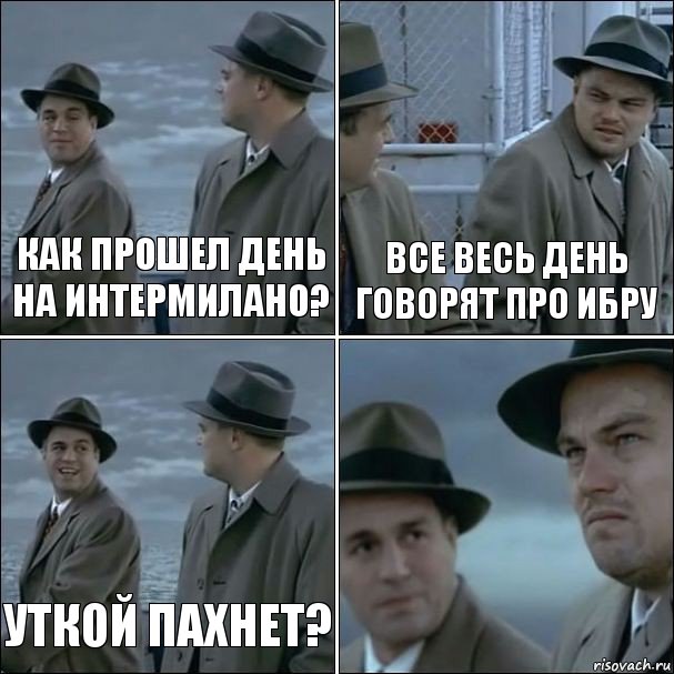 Как прошел день на интермилано? Все весь день говорят про Ибру Уткой пахнет? , Комикс дикаприо 4