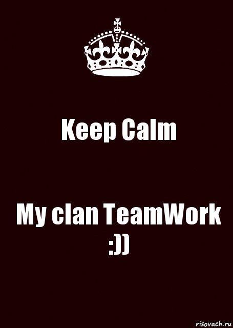 Keep Calm My clan TeamWork :)), Комикс keep calm