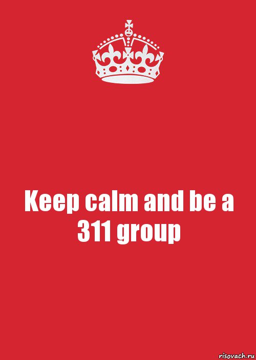 Keep calm and be a 311 group, Комикс Keep Calm 3