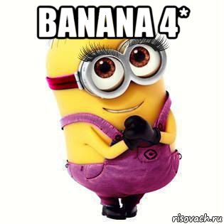 banana 4* 