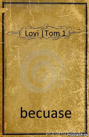 Lovi |Tom 1 becuase, Комикс обложка книги