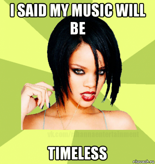 i said my music will be timeless