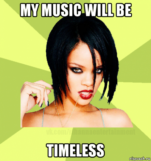my music will be timeless