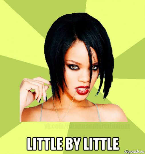  little by little