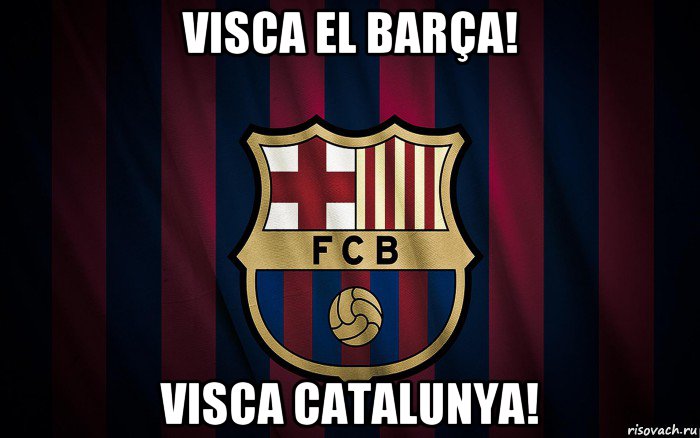 visca el barça! visca catalunya!, Мем Барселона