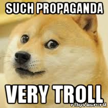 such propaganda very troll