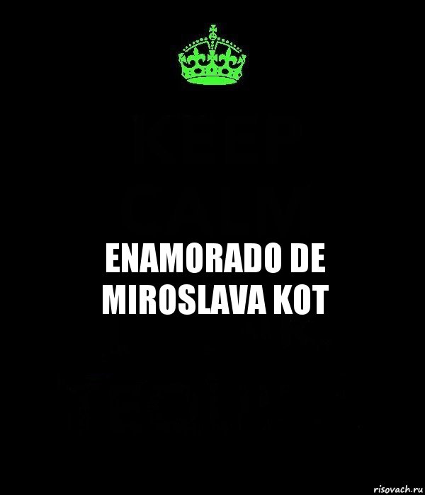 Enamorado de Miroslava Kot, Комикс Keep Calm черный