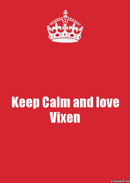 Keep Calm and love Vixen, Комикс Keep Calm 3