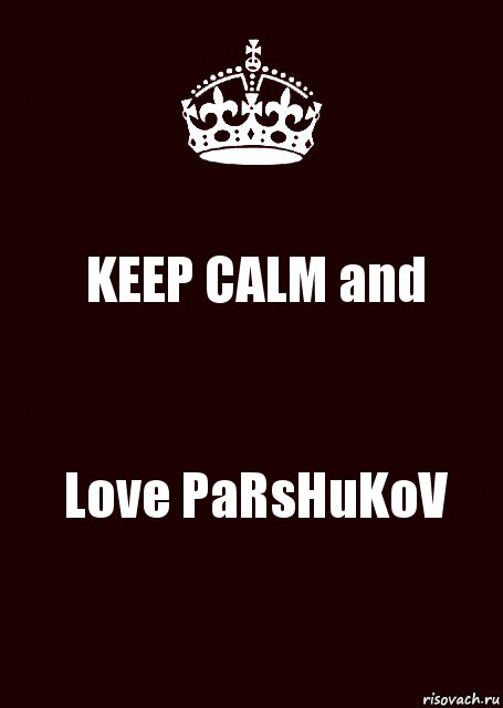 KEEP CALM and Love PaRsHuKoV, Комикс keep calm