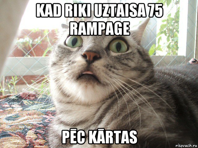 kad riki uztaisa 75 rampage pēc kārtas