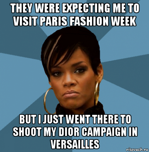 they were expecting me to visit paris fashion week but i just went there to shoot my dior campaign in versailles