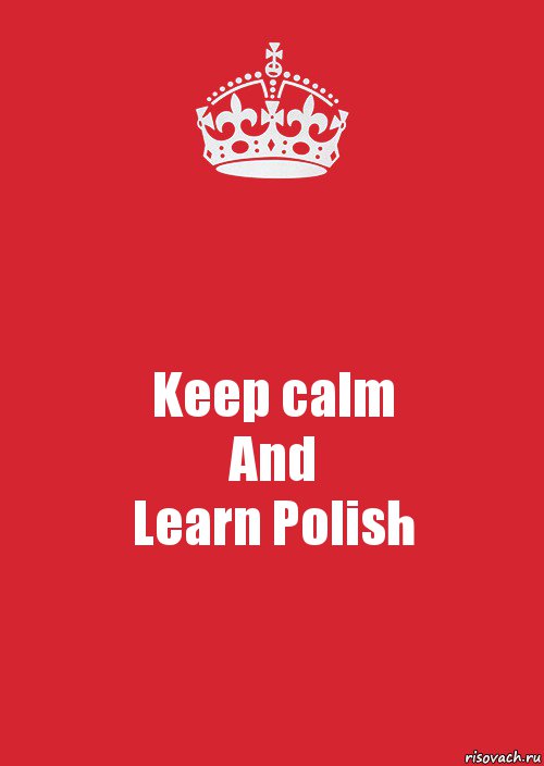 Keep calm
And
Learn Polish, Комикс Keep Calm 3