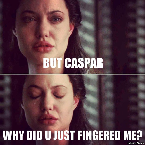 But caspar Why did u just fingered me?, Комикс Анджелина Джоли плачет
