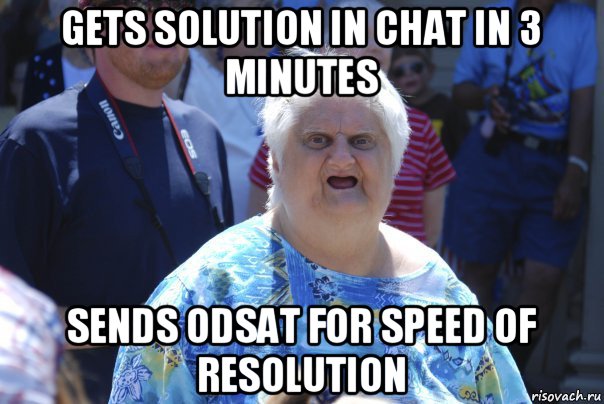 gets solution in chat in 3 minutes sends odsat for speed of resolution, Мем Шта (Бабка wat)