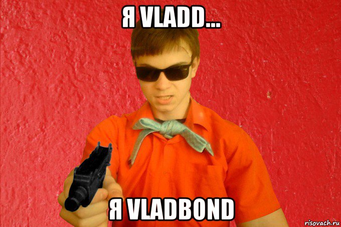 я vladd... я vladbond, Мем БАНДИТ