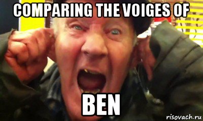 comparing the voiges of ben, Мем дед бом бом