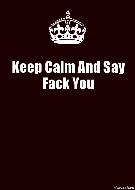 Keep Calm And Say Fack You , Комикс keep calm