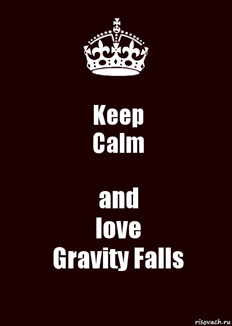 Keep
Calm and
love
Gravity Falls