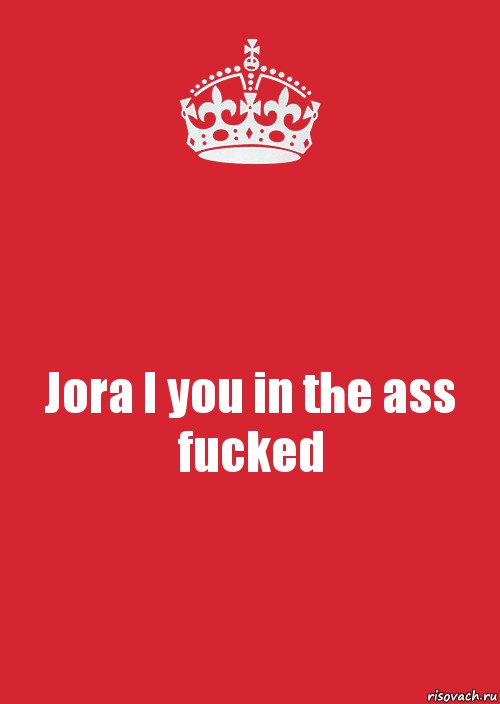 Jora I you in the ass fucked, Комикс Keep Calm 3