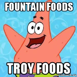 fountain foods troy foods, Мем Патрик