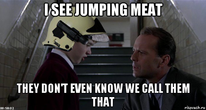 i see jumping meat they don't even know we call them that, Мем 6 чувство