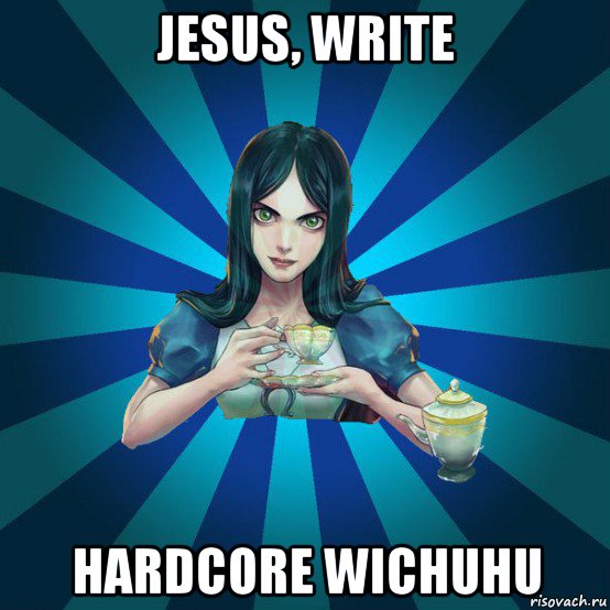 jesus, write hardcore wichuhu