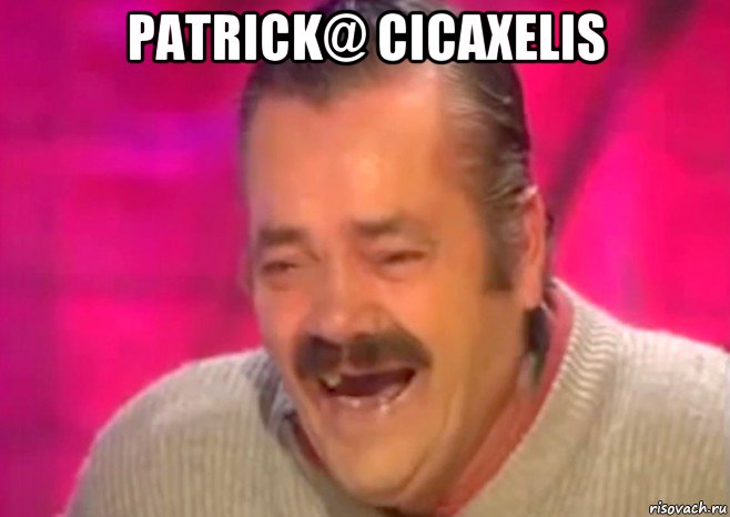 patrick@ cicaxelis , Мем  Испанец