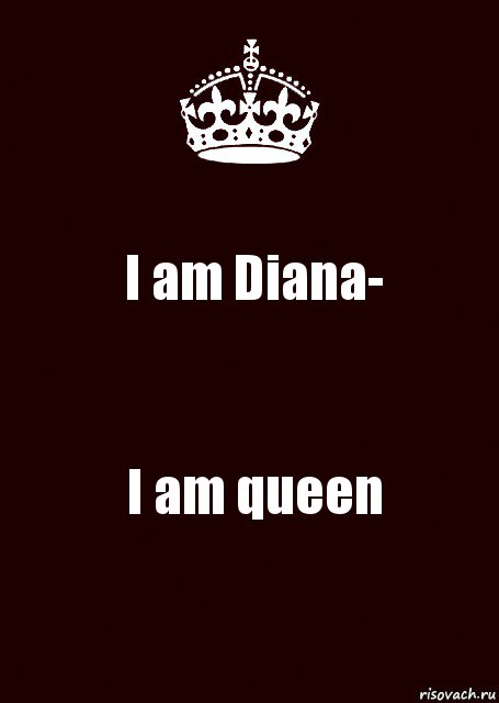 I am Diana- I am queen, Комикс keep calm