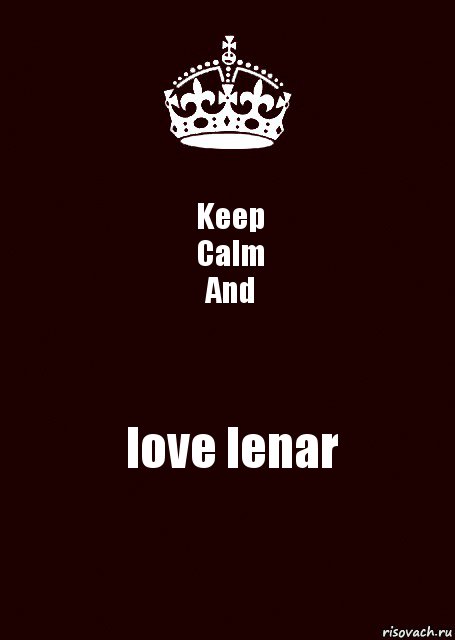 Keep
Calm
And love lenar, Комикс keep calm