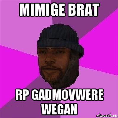 mimige brat rp gadmovwere wegan