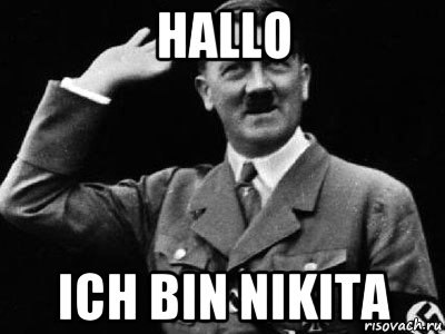 hallo ich bin nikita, Мем Гитлер