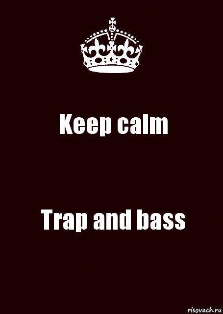 Keep calm Trap and bass, Комикс keep calm