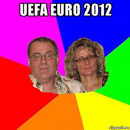 uefa euro 2012 , Мем  Типичные родители