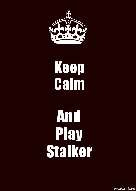 Keep
Calm And
Play
Stalker, Комикс keep calm