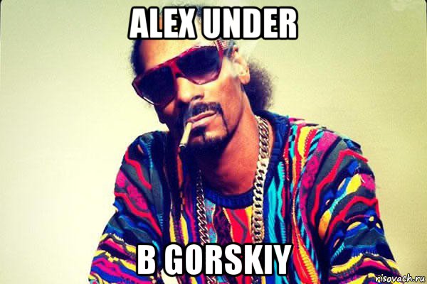 alex under b gorskiy