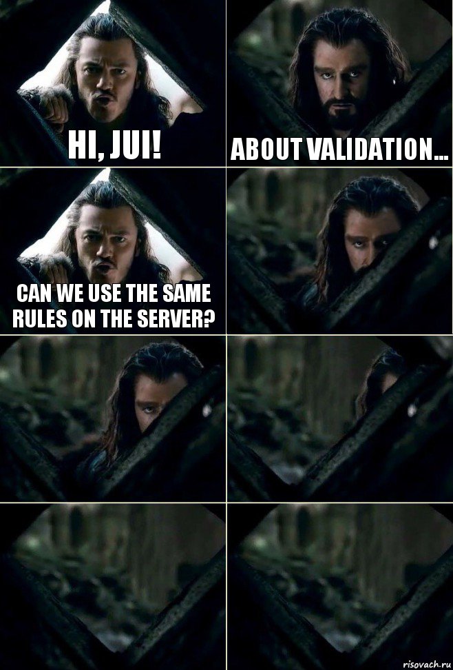 Hi, Jui! About validation... Can we use the same rules on the server?     , Комикс  Стой но ты же обещал