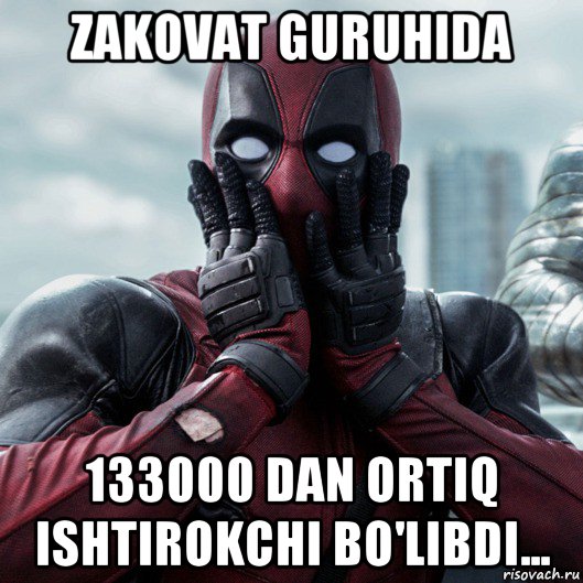 zakovat guruhida 133000 dan ortiq ishtirokchi bo'libdi..., Мем     Дэдпул