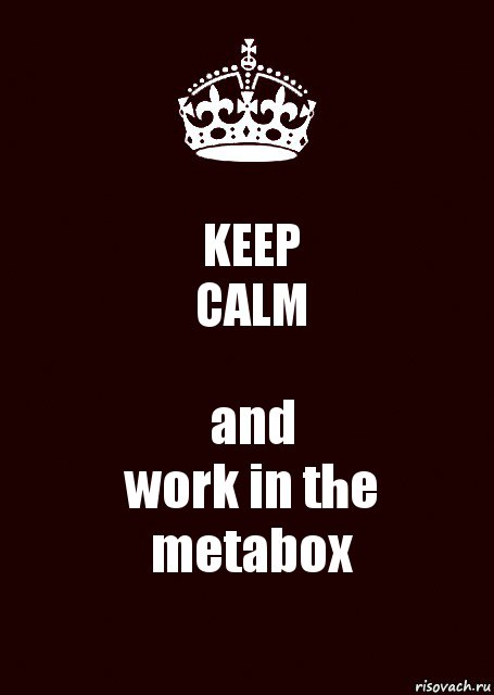 KEEP
CALM and
work in the
metabox, Комикс keep calm