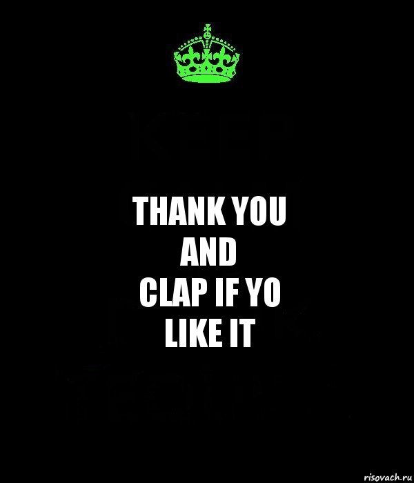 Thank you
and
clap if yo
like it, Комикс Keep Calm черный