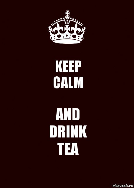 KEEP
СALM AND
DRINK
TEA, Комикс keep calm