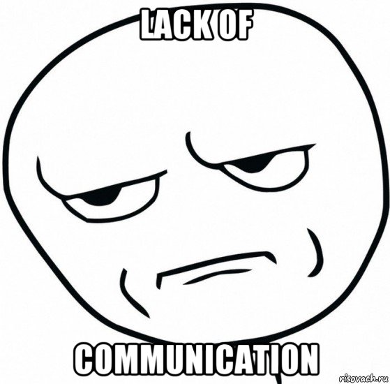 lack of communication