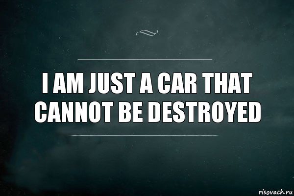 I am just a car that cannot be destroyed, Комикс Игра Слов