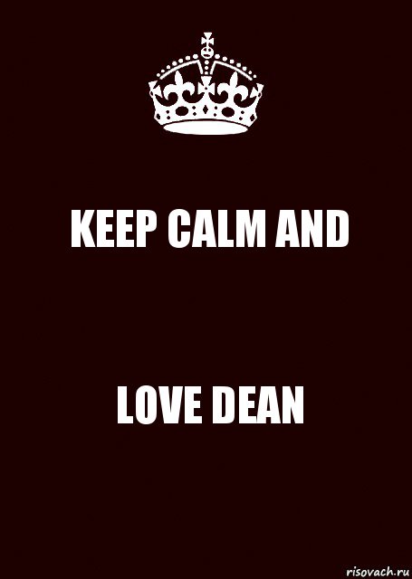 KEEP CALM AND LOVE DEAN, Комикс keep calm