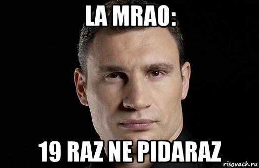 la mrao: 19 raz ne pidaraz, Мем Кличко